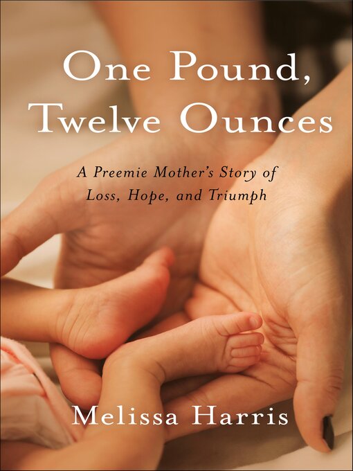 Title details for One Pound, Twelve Ounces by Melissa Harris - Wait list